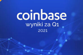 Wyniki finansowe Coinbase za pierwszy kwartał 2021 roku