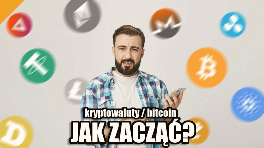 Kryptowaluty / Bitcoin - Jak zaczÄ…Ä‡?