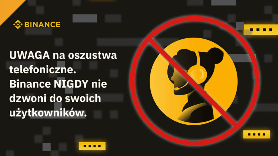 Binance: Uważaj na oszustwa telefoniczne w Polsce [Co zrobić, gdy zostałeś ofiarą oszustwa?]
