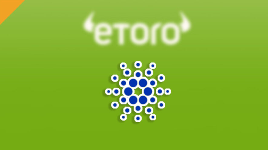 eToro wycofa tokena Cardano w związku z problemami regulacyjnymi
