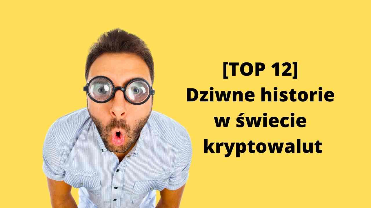 Dziwne historie w świecie kryptowalut