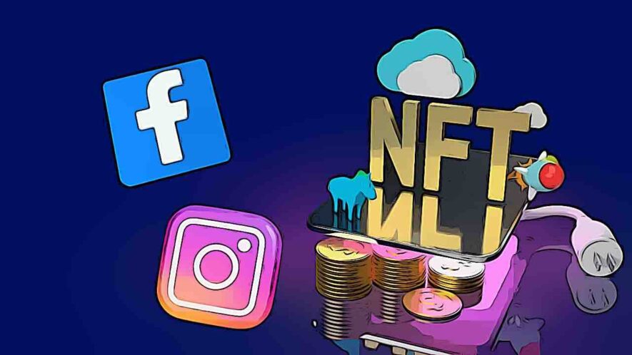 Meta wprowadza funkcje NFT na FB i Instagramie